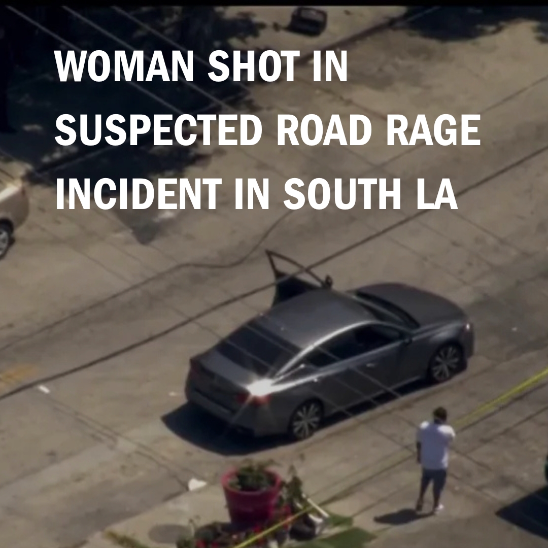 Woman Shot in Suspected Road Rage Incident in South LA